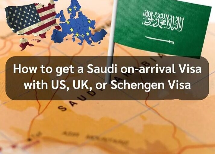 কিভাবে US, UK, বা Schengen Visa দিয়ে সৌদি অন-অ্যারাইভাল ভিসা পাবেন